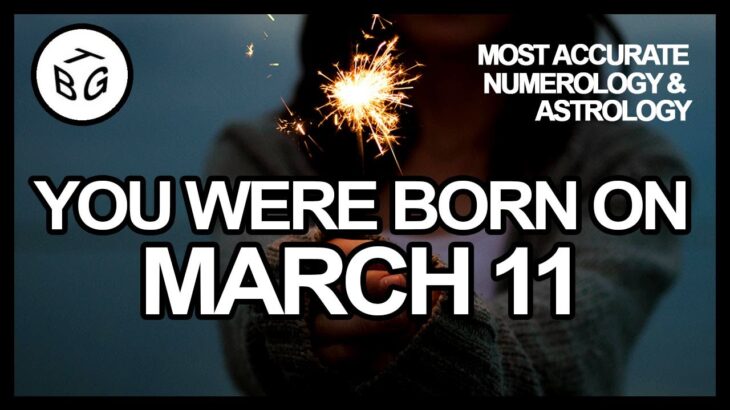 Born On March 11 – Astrology Numerology Tarot