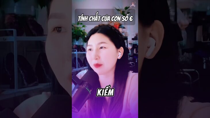 Tính chất con số 6 #thansohoc #khoahoctshchuyensau