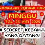 RAMALAN ZODIAK HARI INI minggu | 25 mei 2025 LENGKAP DAN AKURAT 🌏