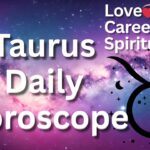 Taurus Daily Horoscope – You’re Being Redirected to Something Greater