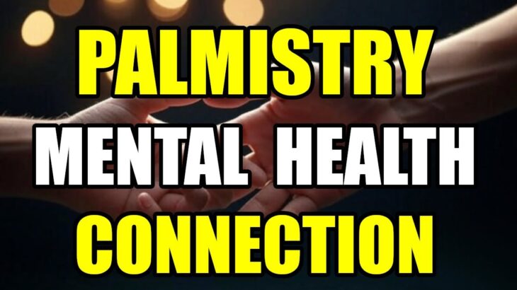 Palmistry and Mental Health: Emotional Healing Through Your Hands