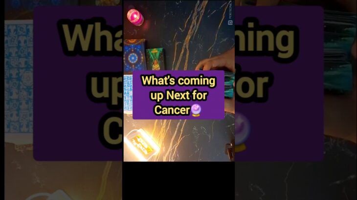 What’s coming up Nxt for Cancer🥰🔮#shorts #tarot #ytshorts #tarotreading #cancer #zodiac #love #viral