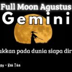 Gemini Special Full Moon Agustus 🌕 Mampu memimpin dan bertindak lebih dulu