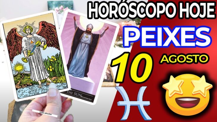 ❎UM MILAGRE ESTÁ A CHEGAR❎ Peixes ♓ 10 Agosto 2025 | Horoscopo do dia de hoje ♓ Tarot Peixes