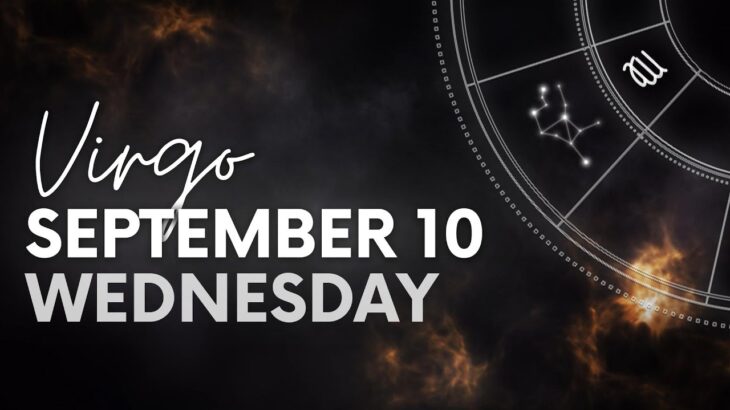 Virgo – Daily Horoscope – September 10, 2025