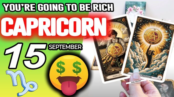 Capricorn ♑️💲💲YOU’RE GOING TO BE RICH 🤑 horoscope for today SEPTEMBER 15 2025 ♑️ #capricorn tarot