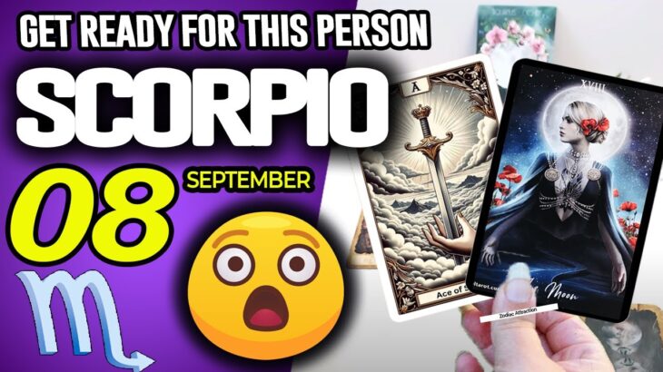 Scorpio ♏️THIS IS HUGE❗️GET READY FOR THIS PERSON❗️👨‍🦰 horoscope for today SEPTEMBER 8 2025 ♏️ tarot