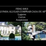 Feng Shui Dicas Para Alugar ,Comprar, Vender Propriedade com Mais Facilidade